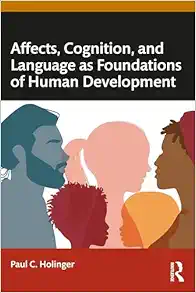 Affects, Cognition, and Language as Foundations of Human Development (Original PDF from Publisher)