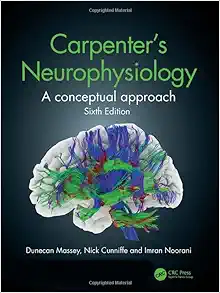 Carpenter’s Neurophysiology: A Conceptual Approach, 6th Edition (Original PDF from Publisher)
