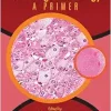 Toxicologic Pathology: A Primer (Original PDF from Publisher)