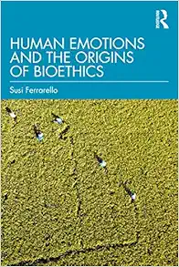 Human Emotions and the Origins of Bioethics (EPUB)