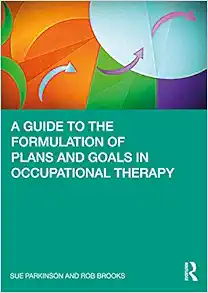 A Guide to the Formulation of Plans and Goals in Occupational Therapy (EPUB)