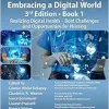 Nursing and Informatics for the 21st Century – Embracing a Digital World, Book 1: Realizing Digital Health – Bold Challenges and Opportunities for Nursing (HIMSS Book Series), 2rd Edition (Original PDF from Publisher)