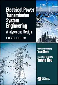 Electrical Power Transmission System Engineering: Analysis and Design, 4th Edition (Original PDF from Publisher)