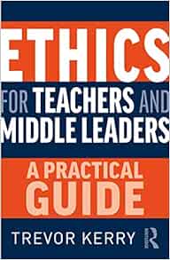 Ethics for Teachers and Middle Leaders (Original PDF from Publisher)