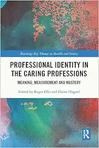 Professional Identity in the Caring Professions (Routledge Key Themes in Health and Society) (EPUB)