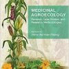 Medicinal Agroecology: Reviews, Case Studies and Research Methodologies (Original PDF from Publisher)