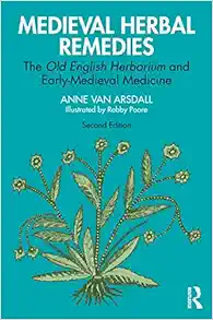 Medieval Herbal Remedies, 2nd Edition (Original PDF from Publisher)