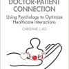 How to Improve Doctor-Patient Connection: Using Psychology to Optimize Healthcare Interactions (Original PDF from Publisher)
