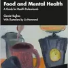 Food and Mental Health: A Guide for Health Professionals (Original PDF from Publisher)