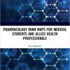 Pharmacology Mind Maps for Medical Students and Allied Health Professionals
