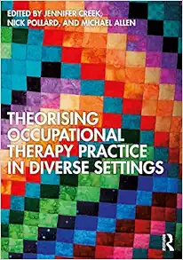 Theorising Occupational Therapy Practice in Diverse Settings (Original PDF from Publisher)