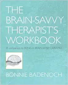 The Brain-Savvy Therapist’s Workbook (Norton Series on Interpersonal Neurobiology) (Original PDF from Publisher)