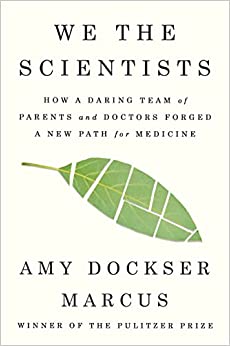 We the Scientists: How a Daring Team of Parents and Doctors Forged a New Path for Medicine (EPUB)