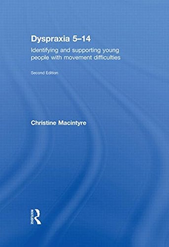Dyspraxia 5-14: Identifying and Supporting Young People with Movement Difficulties, 2nd edition (Original PDF from Publisher)