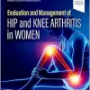 Evaluation and Management of Hip and Knee Arthritis in Women (Original PDF from Publisher)