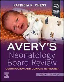 Avery’s Neonatology Board Review: Certification and Clinical Refresher, 2nd Edition (True PDF from Publisher)