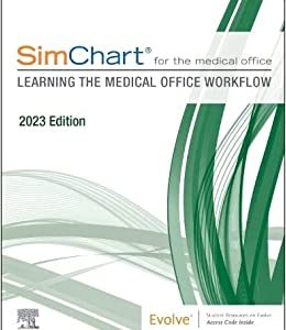 SimChart for the Medical Office: Learning the Medical Office Workflow – 2023 Edition (Original PDF from Publisher)