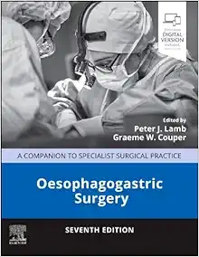 Oesophagogastric Surgery: A Companion to Specialist Surgical Practice, 7th edition (True PDF)