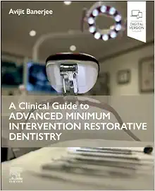 A Clinical Guide to Advanced Minimum Intervention Restorative Dentistry (ePub+Converted PDF)
