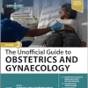 The Unofficial Guide to Obstetrics and Gynaecology, 2nd edition (True PDF)