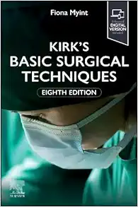 Kirk’s Basic Surgical Techniques, 8th edition (ePub+Converted PDF)