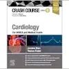 Crash Course Cardiology: For UKMLA and Medical Exams, 6th Edition (True PDF from Publisher)