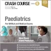 Crash Course Paediatrics: For UKMLA and Medical Exams, 6th Edition (True PDF from Publisher)