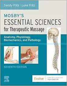 Mosby’s Essential Sciences for Therapeutic Massage: Anatomy, Physiology, Biomechanics, and Pathology, 7th edition (True PDF from Publisher)