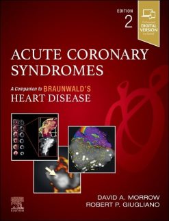 Acute Coronary Syndromes (Companion to Braunwald’s Heart Disease), 2nd edition (EPUB)