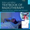 Walter and Miller’s Textbook of Radiotherapy: Radiation Physics, Therapy and Oncology, 9th edition (Original PDF from Publisher)