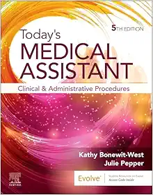 Today’s Medical Assistant: Clinical and Administrative Procedures, 5th edition (Original PDF from Publisher)