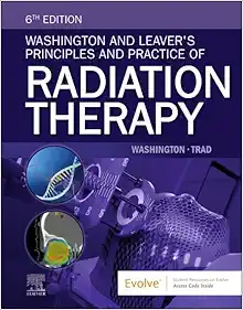 Washington and Leaver’s Principles and Practice of Radiation Therapy, 6th Edition (True PDF from Publisher)