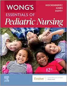 Wong's Essentials of Pediatric Nursing, 12th Edition (Original PDF from Publisher)