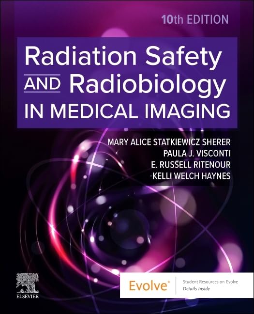Radiation Safety and Radiobiology In Medical Imaging, 10th edition (Original PDF from Publisher)