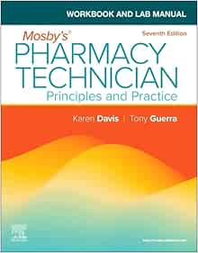 Workbook and Lab Manual for Mosby's Pharmacy Technician: Principles and Practice, 7th Edition (Original PDF from Publisher)