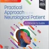 Practical Approach to the Neurological Patient: A Clinician’s Guide (EPUB + Converted PDF)