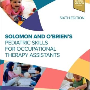 Solomon and O’Brien’s Pediatric Skills for Occupational Therapy Assistants, 6th edition (EPUB)