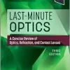 Last-Minute Optics: A Concise Review of Optics, Refraction, and Contact Lenses, 3rd edition (Original PDF from Publisher)