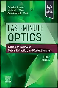 Last-Minute Optics: A Concise Review of Optics, Refraction, and Contact Lenses, 3rd edition (Original PDF from Publisher)