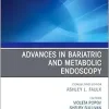 Advances in Bariatric and Metabolic Endoscopy, An Issue of Gastrointestinal Endoscopy Clinics (The Clinics: Internal Medicine, Volume 34-4) (True PDF from Publisher)