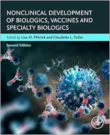 Nonclinical Development of Biologics, Vaccines and Specialty Biologics, 2nd Edition (Original PDF from Publisher)