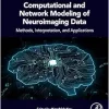 Computational and Network Modeling of Neuroimaging Data (Neuroimaging Methods and Applications) (Original PDF from Publisher)