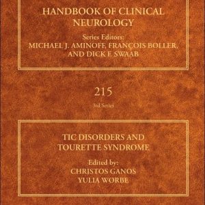 Tic Disorders and Tourette Syndrome (Handbook of Clinical Neurology, Volume 215) (Original PDF from Publisher)