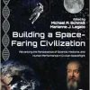 Building a Space-Faring Civilization: Advancing the Renaissance of Science, Medicine and Human Performance in Civilian Spaceflight (Original PDF from Publisher)