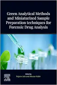 Green Analytical Methods and Miniaturized Sample Preparation techniques for Forensic Drug Analysis (Original PDF from Publisher)