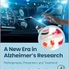 A New Era in Alzheimer’s Research: Pathogenesis, Prevention, and Treatment (Original PDF from Publisher)
