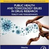 Public Health and Toxicology Issues in Drug Research, Volume 2: Toxicity and Toxicodynamics (Advances in Pharmaceutical Product Development and Research) (Original PDF from Publisher)