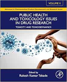 Public Health and Toxicology Issues in Drug Research, Volume 2: Toxicity and Toxicodynamics (Advances in Pharmaceutical Product Development and Research) (EPUB)