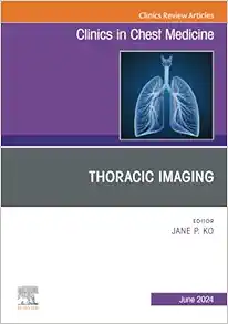 Thoracic Imaging, An Issue of Clinics in Chest Medicine (The Clinics: Internal Medicine, Volume 45-2) (True PDF from Publisher)