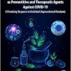 Traditional Medicines and Natural Products as Preventive and Therapeutic Agents Against COVID-19: A Promising Response to the Global Unprecedented Pandemic (Original PDF from Publisher)